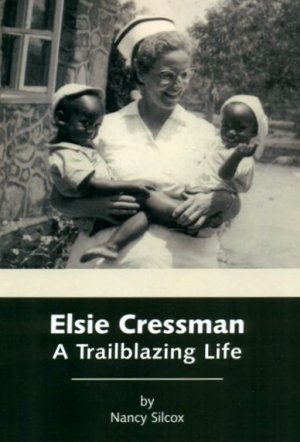 Photograph of the cover of the book "Elsie Cressman: A Trailblazing Life" by Nancy Silcox.